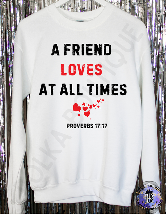 A friend loves at all times